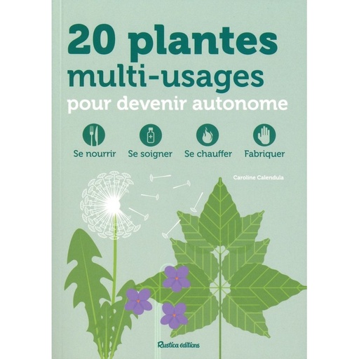 20 Plantes multi-usages pour devenir autonome