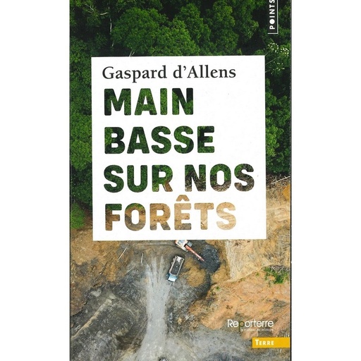 Main basse sur nos forêts