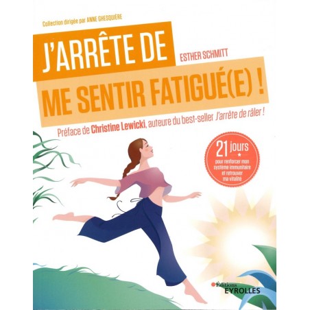 J'arrête de me sentir fatiguée