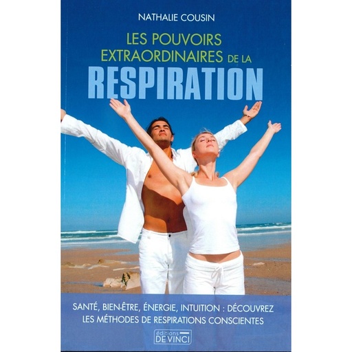 Pouvoirs extraordinaires de la respiration