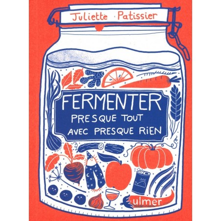 Fermenter presque tout avec presque rien