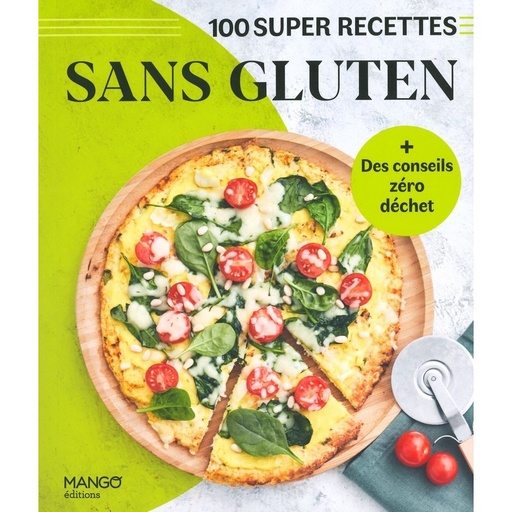 Sans gluten 100 super recettes