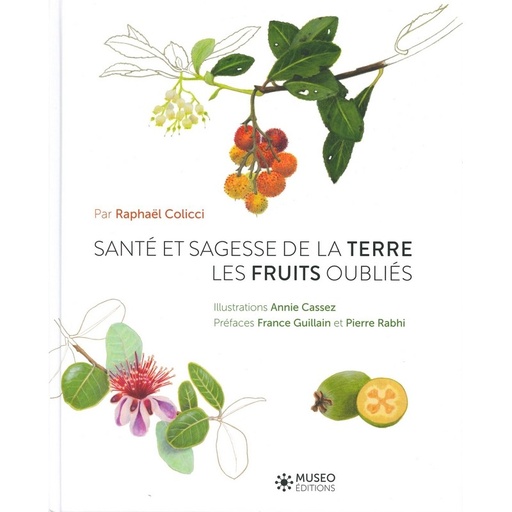 Santé et sagesse de la terre - les fruits oubliés