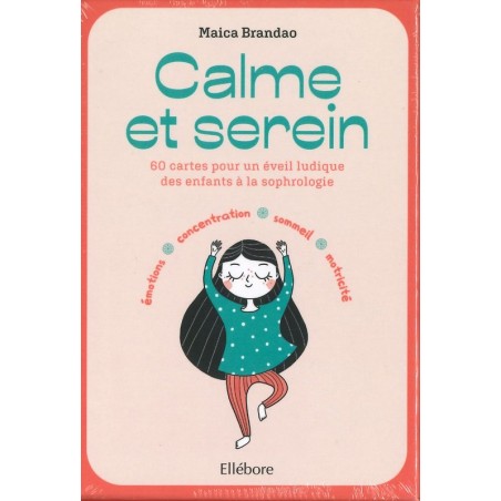 Calme et serein - 60 cartes pour un éveil ludique des enfants à la sophrologie