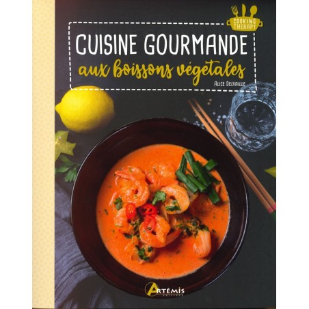 Cuisine gourmande aux boissons végétales