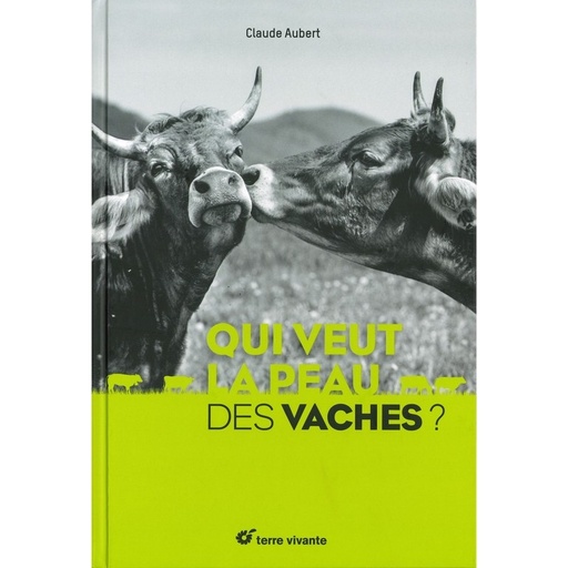 Qui veut la peau des vaches?