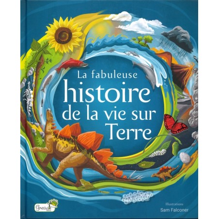 La Fabuleuse histoire de la vie sur Terre