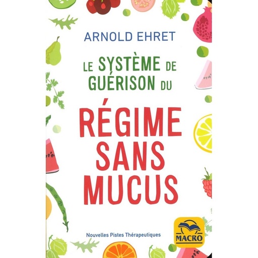 Le Système de guérison du régime sans mucus