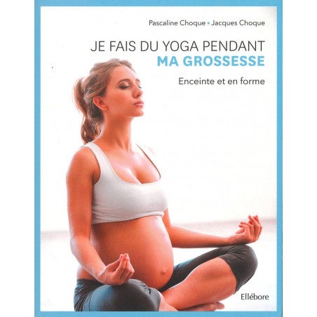 Je fais du yoga pendant ma grossesse