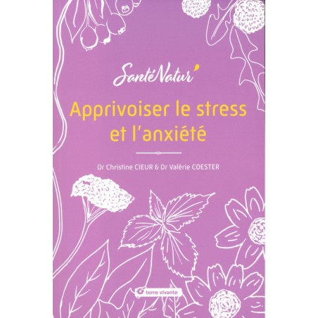 Apprivoiser le stress et l'anxiété