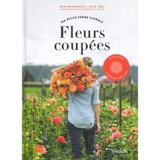 Ma Petite ferme florale Fleurs coupées