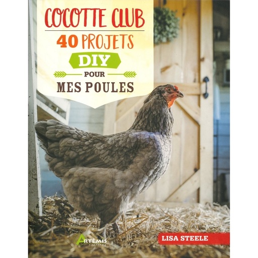 Cocotte club 40 projets DIY pour mes poules