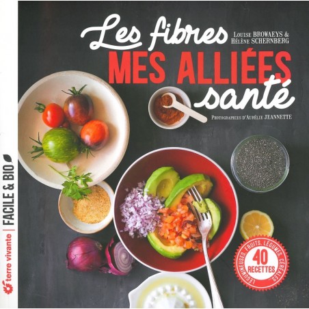 Les fibres mes alliées santé - derniers exemplaires
