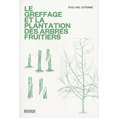 La Greffage et la plantation des arbres fruitiers