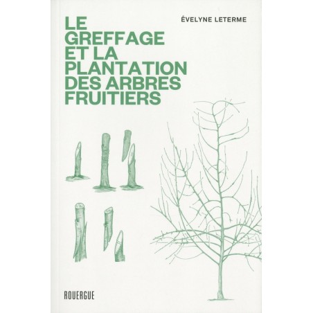 Le Greffage et la plantation des arbres fruitiers