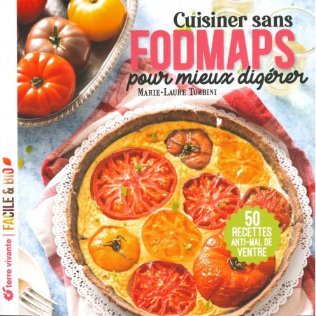 Cuisiner sans fodmaps pour mieux digérer