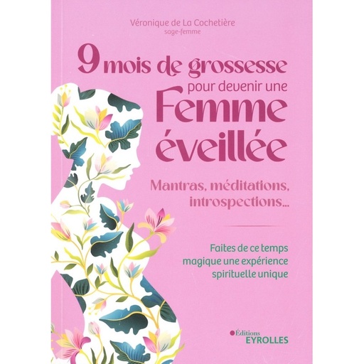 9 mois de grossesse pour devenir une femme éveillée