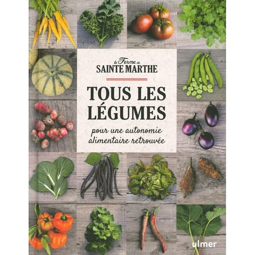 Tous les légumes pour une autonomie alimentaire retrouvée