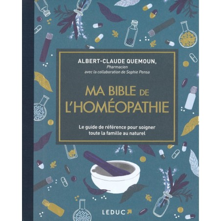 Ma Bible de l'homéopathie - éd. de luxe