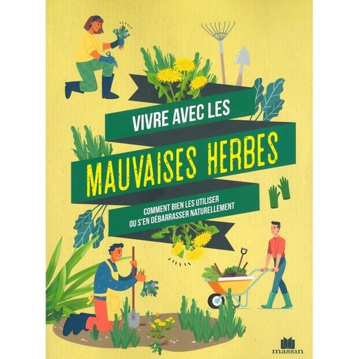 Vivre avec les mauvaises herbes