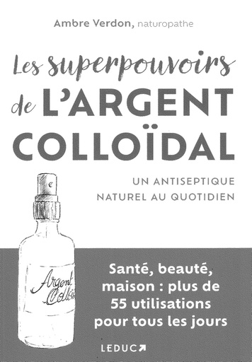 Les Superpouvoirs de l'argent colloïdal