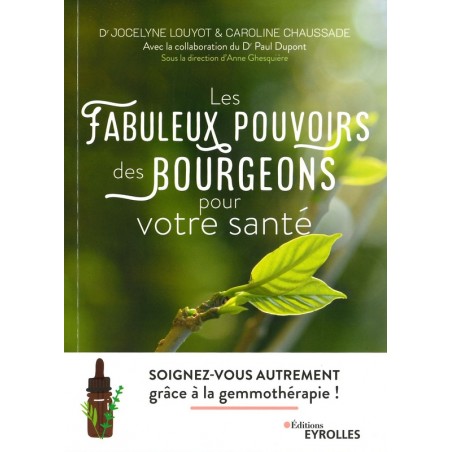 Les Fabuleux pouvoirs des bourgeons pour votre santé