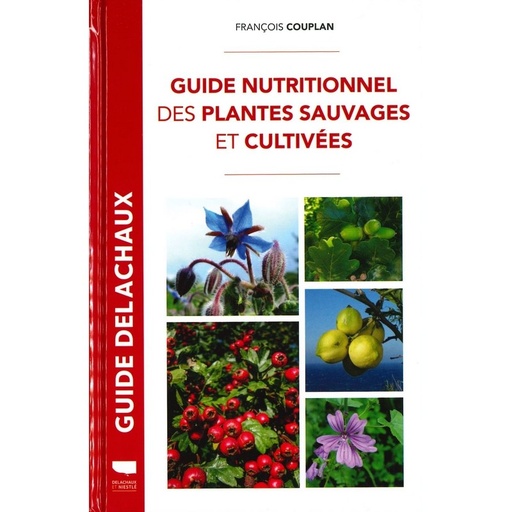 Guide nutritionnel des plantes sauvages et cultivées