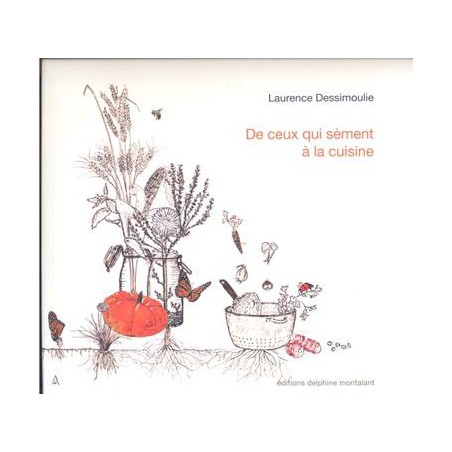 De ceux qui sèment à la cuisine - soldé