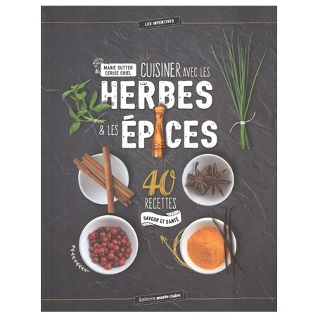 Cuisiner avec les herbes et les épices