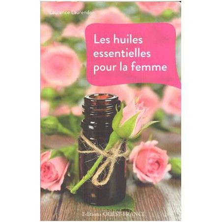 Les Huiles essentielles pour la femme