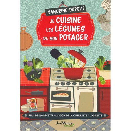 Je cuisine les légumes de mon potager