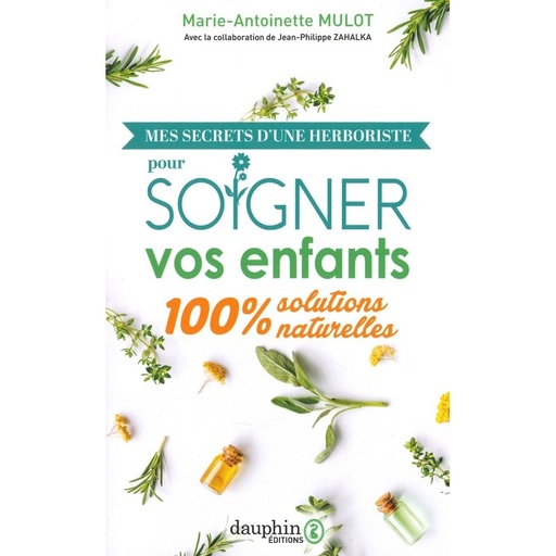 Mes Secrets d'une herboriste pour soigner vos enfants