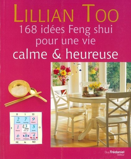 168 idées Feng shui pour une vie calme & heureuse