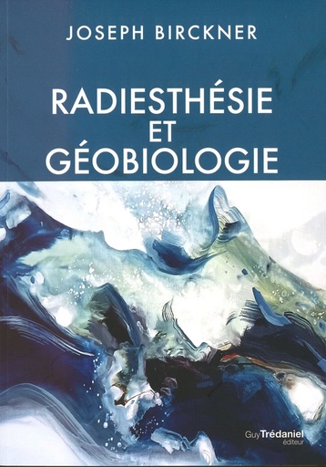 Radiesthésie et géobiologie