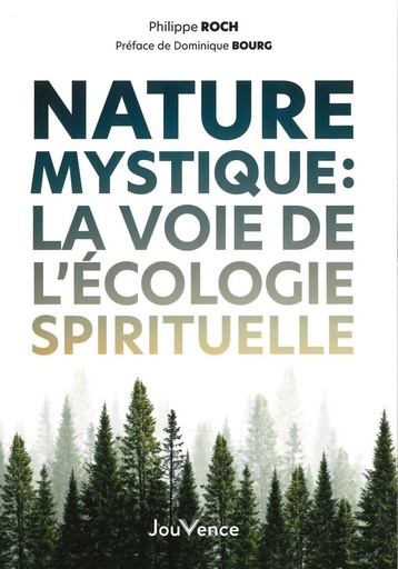 Nature mystique: la voie de l'écologie spirituelle
