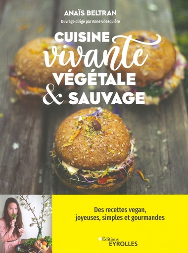 Cuisine vivante végétale et sauvage