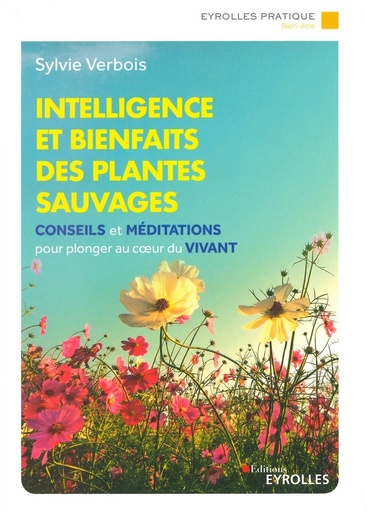 Intelligence et bienfaits des plantes sauvages