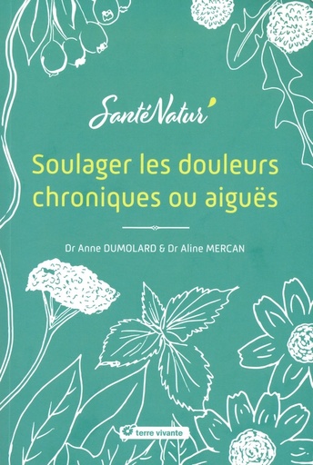 Soulager les douleurs chroniques ou aiguës