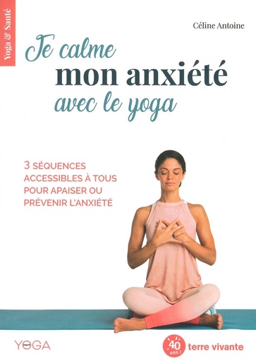Je calme mon anxiété avec le yoga