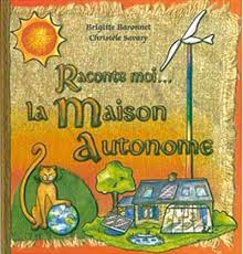 Raconte-moi... la maison autonome - soldé