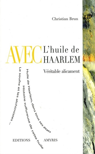 Avec l'huile de Haarlem