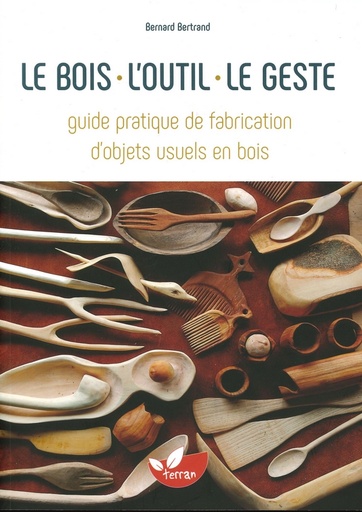 Le bois l'outil le geste