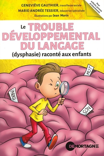 Le trouble développemental du langage (dysphasie) raconté aux enfants
