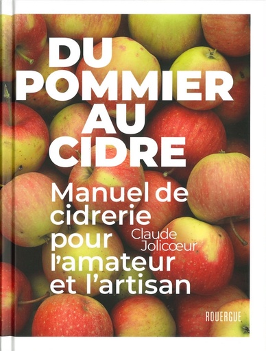 Du pommier au cidre - Nelle édition