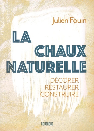 La chaux naturelle - Nelle édition