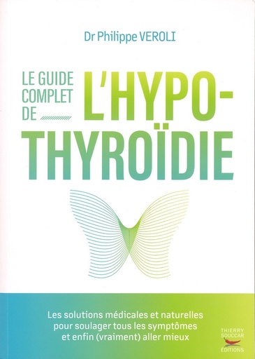 Le guide complet de l'hypothyroïdie