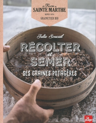 Récolter et semer ses graines potagères