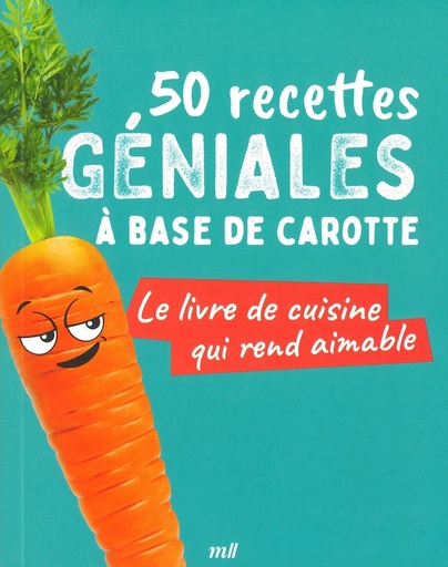 50 recettes géniales à base de carotte