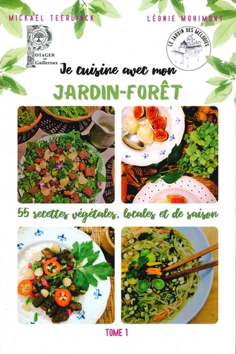 Je cuisine avec mon jardin-forêt Tome 1