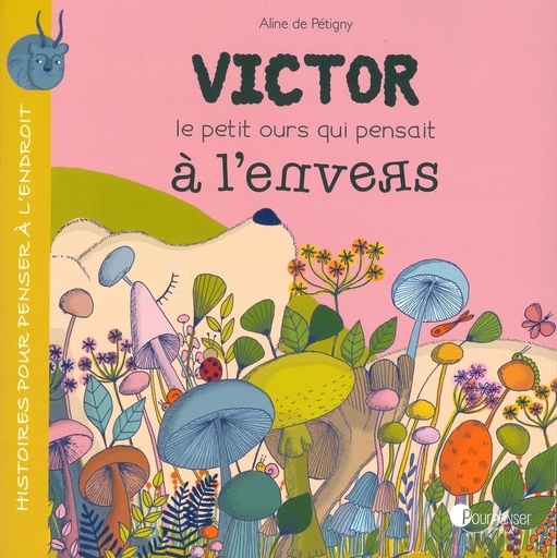 Victor le petit ours qui pensait à l'envers